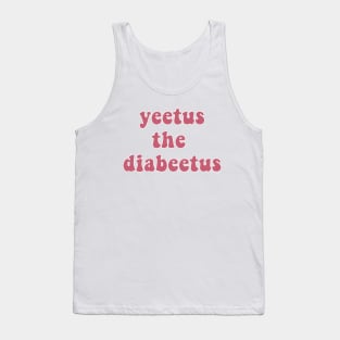 Yeetus The Diabeetus - Rose Tank Top